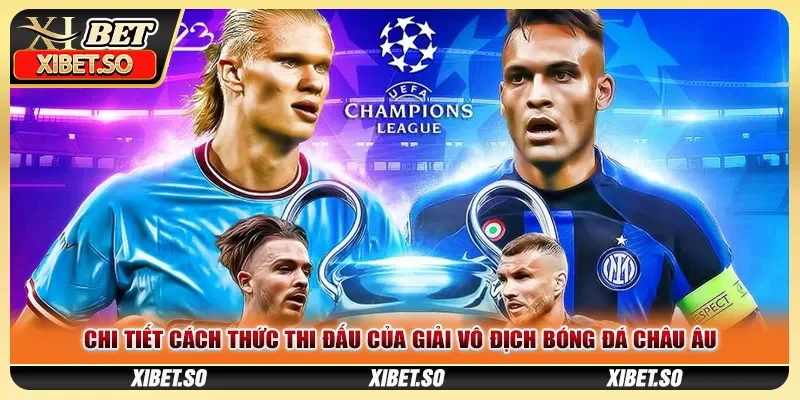 Chi tiết cách thức thi đấu của giải vô địch bóng đá châu Âu