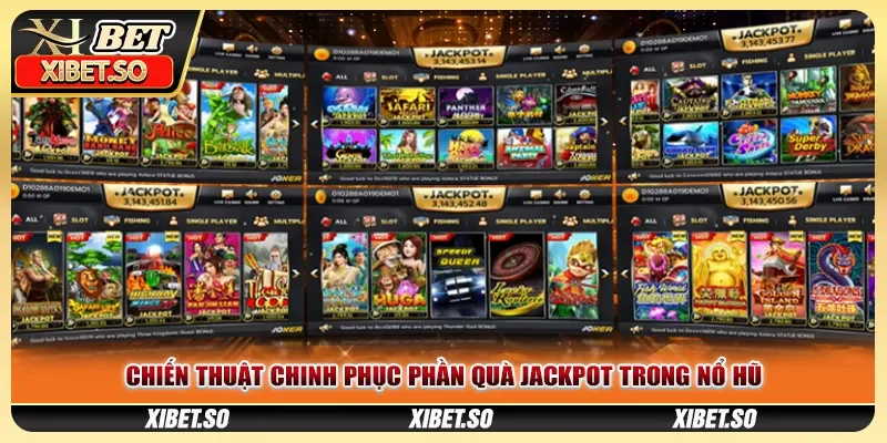 Chiến thuật chinh phục phần quà jackpot trong nổ hũ